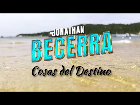 Jonathan Becerra -  Cosas del Destino