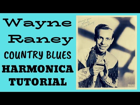 Wayne Raney Country Blues Harmonica Tutorial