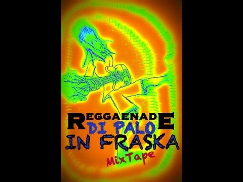 Reggaenade - Di Palo in Fraska MixTape