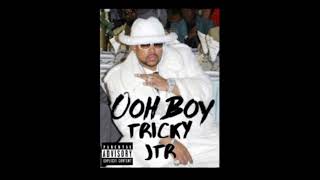 Ooh boy - Tricky ft JTR