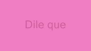 Dile que -Enrique Iglesias.