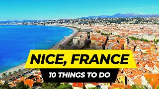 Top 10 Things to do in Nice 2024 | France Travel Guide
