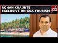Goa Tourism Minister Rohan Khaunte Exclusive On Why Tourism Suffering In UT Mirror Prime