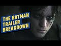 The Batman Trailer Breakdown: Riddler, Penguin, Catwoman and 'No More Lies' Explained