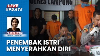 Suami Tembak Istri Diduga Kesal Ketahuan Chat Wanita Lain, Kini Menyerahkan Diri ke Polres Lamteng