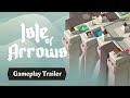 Vidéo de gameplay de Isle of Arrows  Toute Plateformes