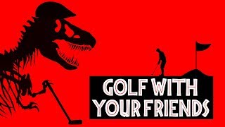 JURASSIC PAR - Golf with Your Friends Gameplay