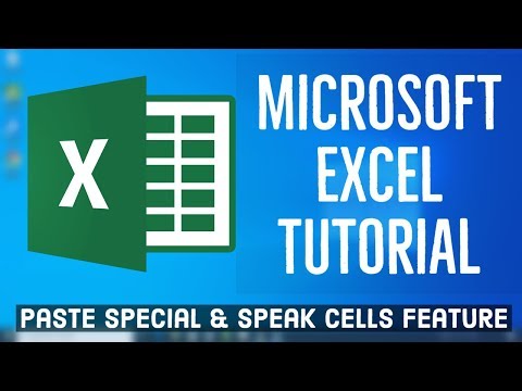 Microsoft Excel Tutorial How to Use Paste Special How to Use Speak Cells Feature in Excel