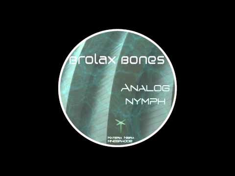 Brolax Bones - Analog Nymph (Original Mix)