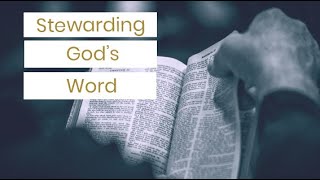 Stewarding God's Word