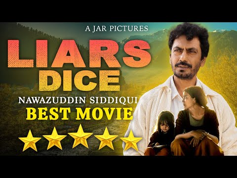 Liar's Dice | Nawazuddin Siddiqui | Geetanjali Thapa | Full Movie HD | Jar Pictures