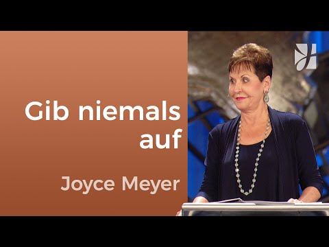 GOTT HILFT DIR 🙏🏻 Gib nicht auf, wenn es schwierig wird – Joyce Meyer – Persönlichkeit stärken