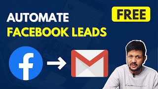 SEND Facebook Leads To GMAIL/CLIENT Instantly | FREE Facebook Automation