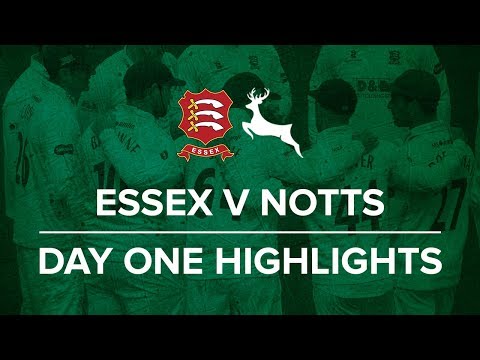 Essex v Nottinghamshire: Day One Highlights