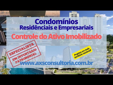 Condomínios Residenciais e Empresariais em todo território nacional! Avaliação Patrimonial Inventario Patrimonial Controle Patrimonial Controle Ativo