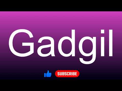 How to correctly pronounce - Gadgil