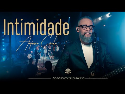INTIMIDADE  - ANTÔNIO CIRILO (CLIPE OFICIAL)