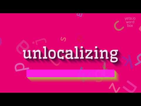 How to say "unlocalizing"! (High Quality Voices)