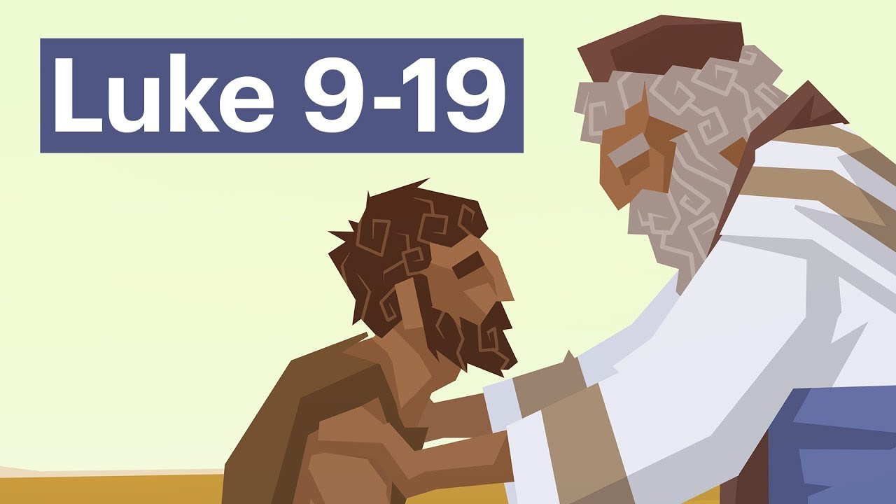 The Prodigal Son: Luke 9-19