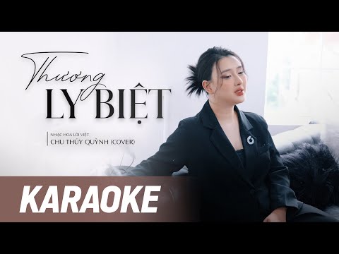 Thương Ly Biệt - Chu Thúy Quỳnh Cover | Nhạc Hoa Lời Việt [ Karaoke ]