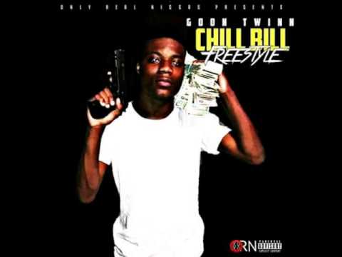 GoonTwinn- Chill Bill Freestyle (Official Audio)