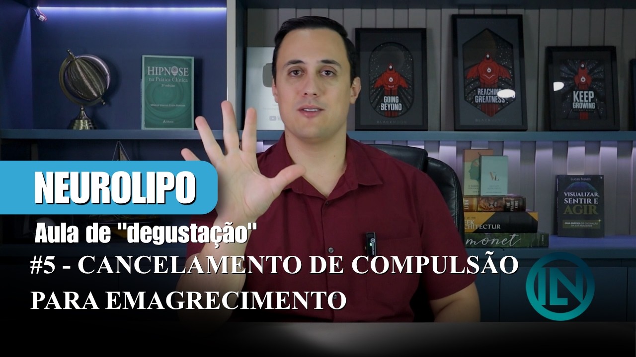 Cancelamento de Compulsões Alimentares - Aula degustação 4 - Neurolipo