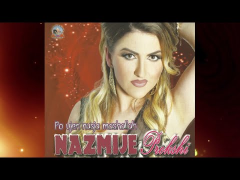Nazmije Prokshi - Ku po knojna me vullnet