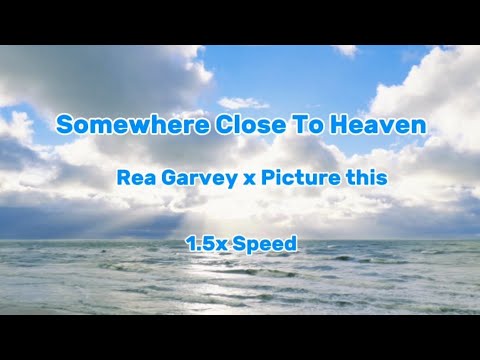 Rea Garvey and Picture This - Somewhere Close To Heaven (Lyrics)