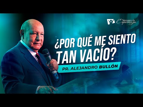 Pr. Alejandro Bullón: El propósito de Dios para tu vida | Mensajes de Esperanza
