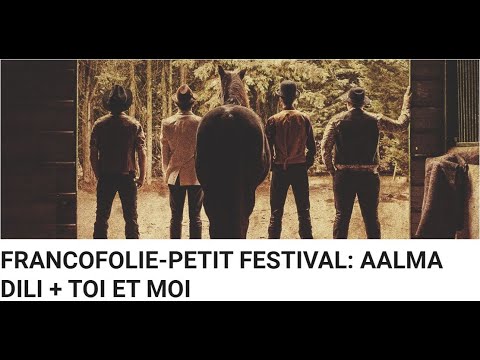 Francofolie-Petit Festival: Aalma Dili + Toi et Moi (03.10.2020)