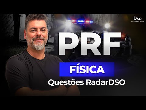 Operação PRF: Questões de Física RadarDSO | com Prof. Rodrigo Mendonça!