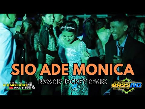BassSentak !!! DJ SIO ADE MONICA - NZAR D'JOCKEY REMIX 2024