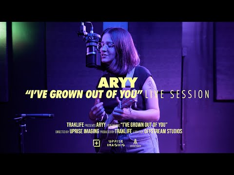 aryy - I've Grown Out of You | Traklife Live Sessions