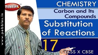 Substitution of Reactions | Carbon and Its Compounds | Chemistry | CBSE Class 10 Science