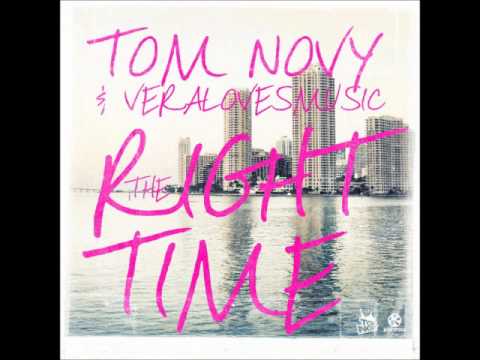 Tom Novy & Veralovesmusic - The Right Time (Barnes & Heatcliff Remix)
