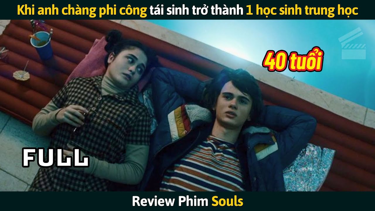[Review Phim] Khi Anh Chàng Phi Công Tái Sinh Trở Thành 1 Học Sinh Trung Học