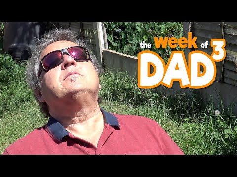 The Week of Dad³ - Sunbathe - 18th May 2020