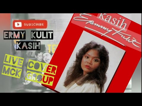 eMCeKa " Ermy Kulit - Kasih (cover by Mck Group)