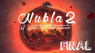 De los PEORES JUEGOS que he jugado NUNCA | NUBLA 2: Capítulo FINAL