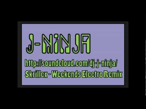 Weekends Skrillex Electro House Remix vs Dada Life vs Felguk - DJ J-Ninja (now Hella Kitty)