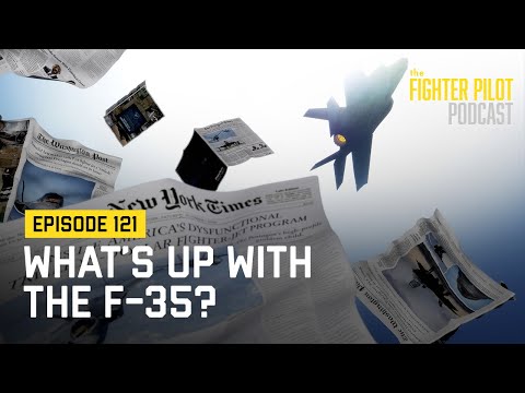 121 - What's up with the F-35?