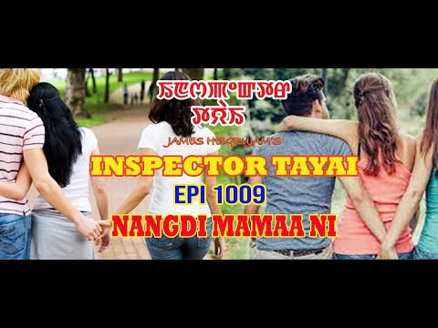 INSPECTOR TAYAI 1009 NANGDI MAMA NI - 1   ||  27TH JANUARY 2024 DIAMOND TV