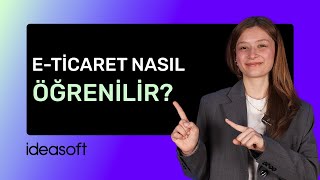 E-Ticaret Nasıl Öğrenilir? Yeni Başlayanlar İçin En Kolay Yol 💻