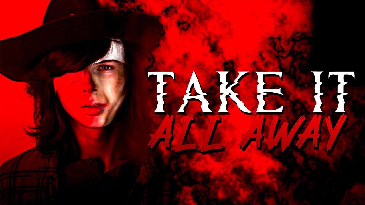 Carl Grimes || Take It All Away (HBD DarkBeth)