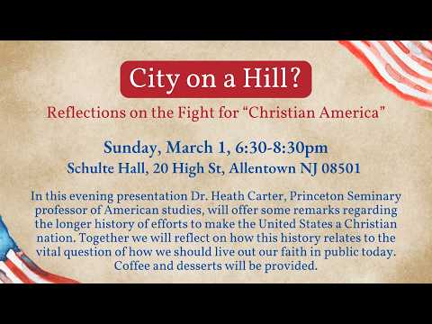 City on a Hill? Reflections on the Fight for "Christian America"