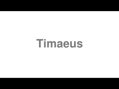 How to Pronounce "Timaeus"