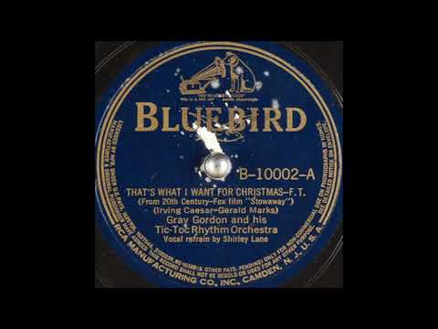 Gray Gordon & his Tic-Toc Rhythm Orchestra - That's What I Want for Christmas (1938)
