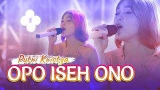 Download lagu OPO ISEH ONO - PUTRI KRISTYA Opo Iseh Ono Wong Seng Purun Nompo mp3