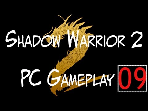 Shadow Warrior 2 PC Full Playthrough | Bounty Gaming | No Commentary | Part 9