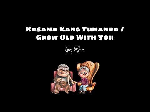 Kasama Kang Tumanda / Grow Old With You (Acoustic Cover) - Gay & Yan